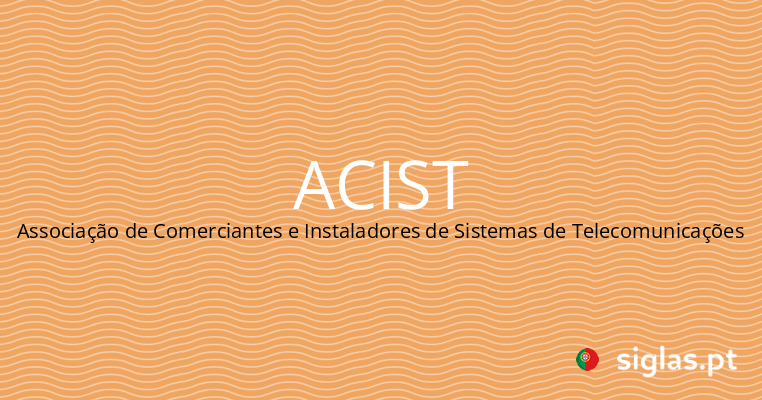 acist associacao de comerciantes e instaladores de sistemas de telecomunicacoes.png
