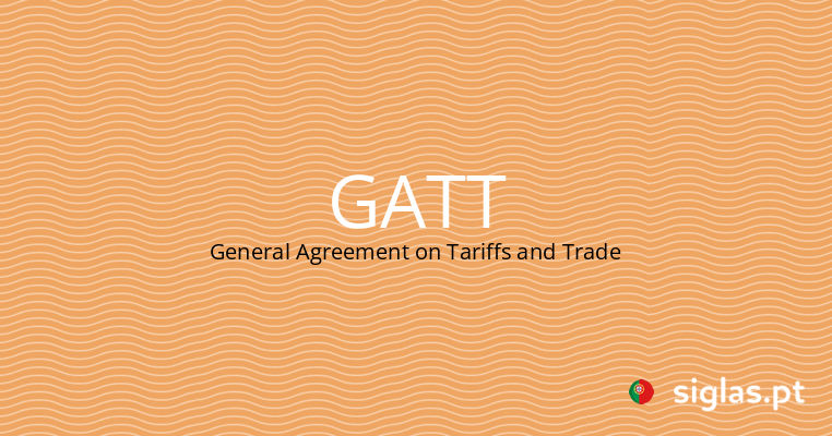 gatt general agreement on tariffs and trade.png