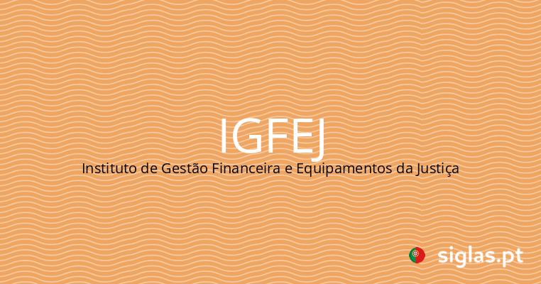 igfej instituto de gestao financeira e equipamentos da justica.png