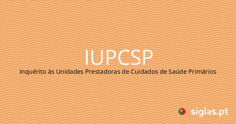 iupcsp inquerito as unidades prestadoras de cuidados de saude primarios.png