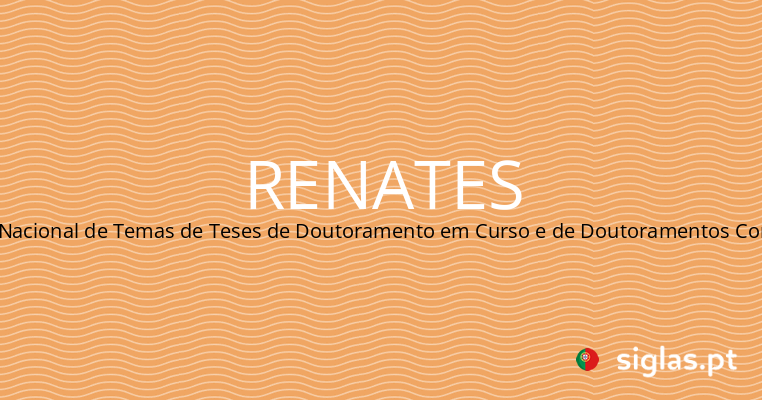 renates registo nacional de temas de teses de doutoramento em curso e de doutoramentos concluidos.png