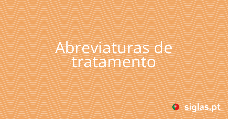 Abreviaturas de tratamento: Dr.ª, V. Ex.ª, Eng.ª e as outras
