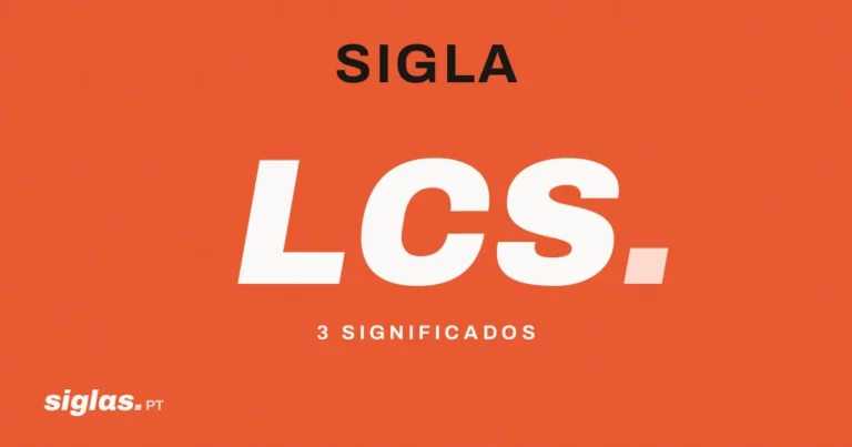 LCS: o que significa esta sigla?
